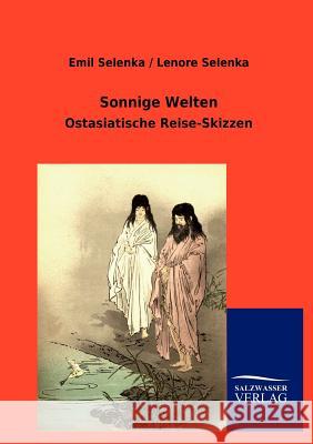 Sonnige Welten Emil Selenka Lenore Selenka 9783864447983 Salzwasser-Verlag Gmbh - książka