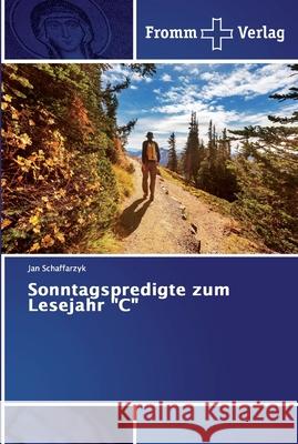 Sonntagspredigte zum Lesejahr C Jan Schaffarzyk 9786138351368 Fromm Verlag - książka