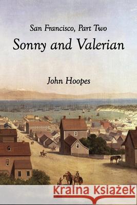 Sonny and Valerian John Hoopes 9781492174226 Createspace Independent Publishing Platform - książka