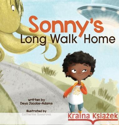 Sonny's Long Walk Home Deya Jacobs-Adams, Yip Jar Design, Catherine Suvorova 9781952954610 Storybook Genius, LLC - książka