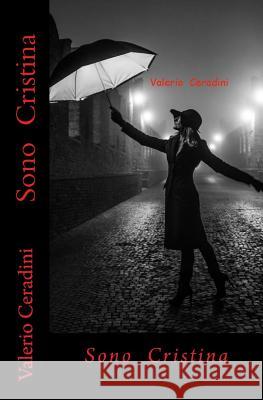 Sono Cristina Valerio Ceradini 9781519613035 Createspace Independent Publishing Platform - książka