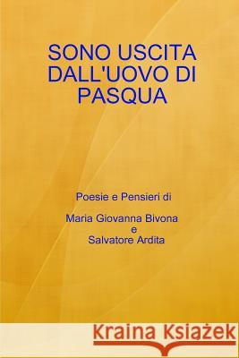 Sono Uscita Dall'uovo Di Pasqua Salvatore Ardita Mari 9781291099676 Lulu.com - książka