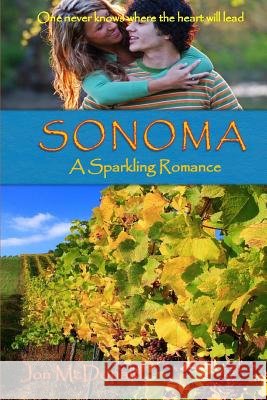 Sonoma - A Sparkling Romance Jon McDonald 9781540438218 Createspace Independent Publishing Platform - książka