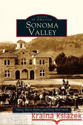 Sonoma Valley Valerie Mathes Diane Smith Valerie Shere 9781531615734 Arcadia Library Editions - książka