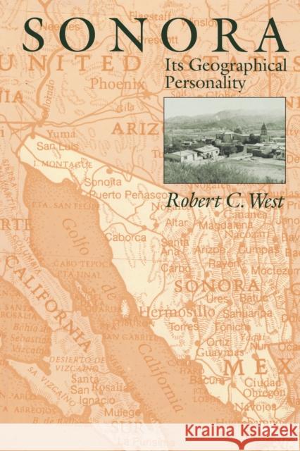 Sonora: Its Geographical Personality West, Robert C. 9780292722583 University of Texas Press - książka