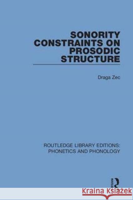 Sonority Constraints on Prosodic Structure aga Zec   9781138346871 Routledge - książka