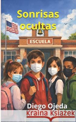 Sonrisas ocultas Diego Ojeda 9798770971392 Independently Published - książka