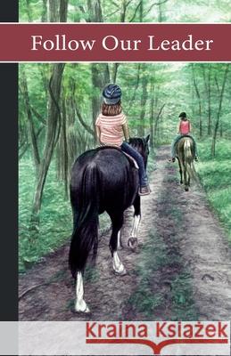 Sonrise Stable: Follow Our Leader Watson, Vicki 9780984724253 Sonrise Stable Books - książka