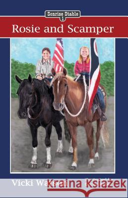 Sonrise Stable: Rosie and Scamper Vicki Watson Becky Raber 9780984724208 Christian Cowgirl - książka