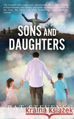 Sons and Daughters: The Eighties Pat Stevens 9781466229037 Createspace Independent Publishing Platform - książka