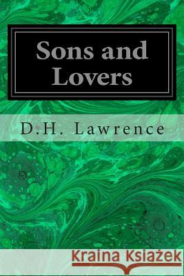 Sons and Lovers D. H. Lawrence 9781496126931 Createspace - książka