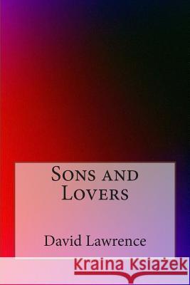 Sons and Lovers David Herbert Lawrence 9781497584099 Createspace - książka