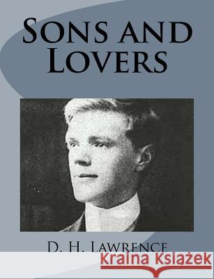 Sons and Lovers D. H. Lawrence 9781499213041 Createspace - książka