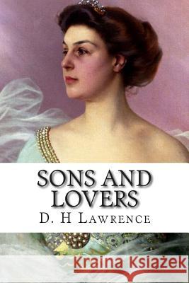 Sons and Lovers D. H. Lawrence 9781502487780 Createspace - książka