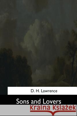 Sons and Lovers D. H 9781544666853 Createspace Independent Publishing Platform - książka