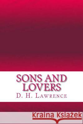 Sons and Lovers D. H. Lawrence 9781546766193 Createspace Independent Publishing Platform - książka