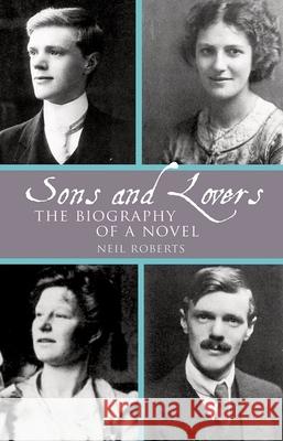 Sons and Lovers: The Biography of a Novel Neil Roberts 9781800349209 Clemson University Digital Press - książka