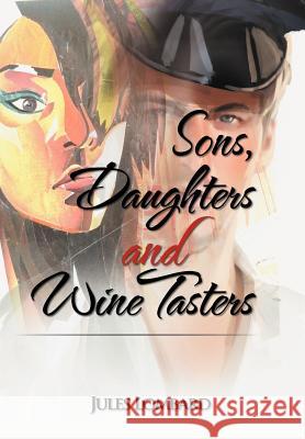 Sons, Daughters and Wine Tasters Jules Lombard 9781477113837 Xlibris Corporation - książka