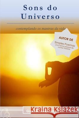 Sons do Universo: Contemplando os mantras da vida Galv Liliana Gameiro Ruy de Gusm 9781703346251 Independently Published - książka