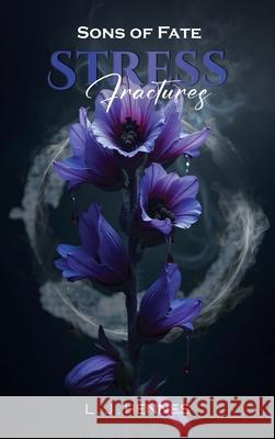 Sons of Fate: Stress Fractures L. J. Hennes 9781969733239 McGilligan Publishing - książka