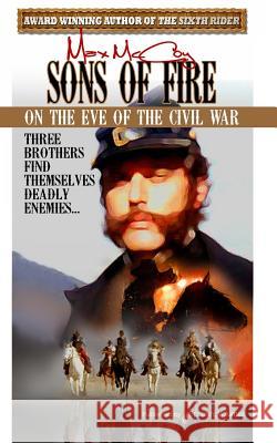 Sons of Fire Max McCoy 9781628155532 Speaking Volumes, LLC - książka