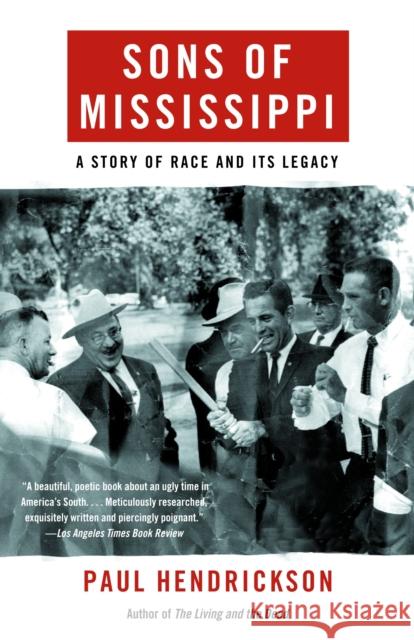 Sons of Mississippi: A Story of Race and Its Legacy Hendrickson, Paul 9780375704253 Vintage Books USA - książka