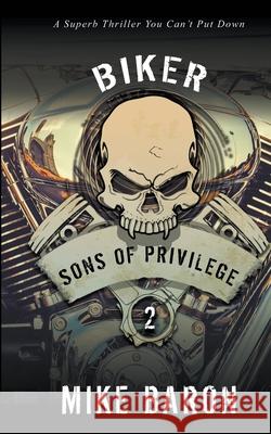 Sons of Privilege Mike Baron 9781641196437 Wolfpack Publishing - książka