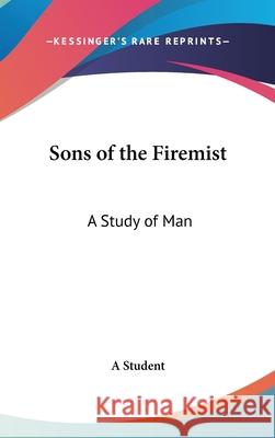Sons of the Firemist: A Study of Man A Student 9780548003169  - książka