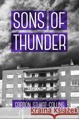 Sons of Thunder MR Gordon Stuart Collins 9781502397522 Createspace - książka