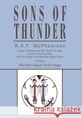 Sons of Thunder: Monster-Slayer final trilogy McPhearson, R. A. F. 9780595678464 iUniverse - książka