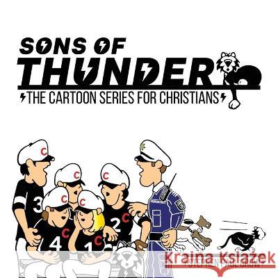 Sons of Thunder: The Cartoon Series For Christians Stephen Grow Stephen Grow 9781684880553 Clay Bridges Press - książka