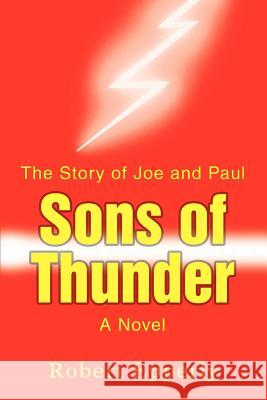 Sons of Thunder: The Story of Joe and Paul Epperly, Robert 9780595454778 iUniverse - książka