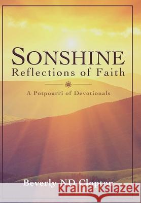 Sonshine: Reflections of Faith Beverly N. D. Clopton 9781948679701 Wordcrafts Press - książka