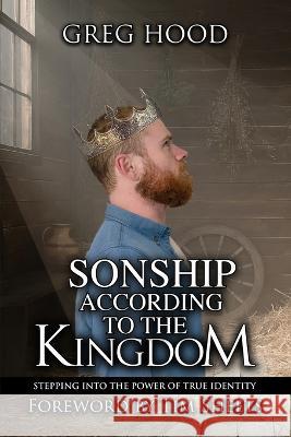 Sonship According to the Kingdom Jim Bryson Greg Hood 9781735768199 Greg Hood Ministries - książka