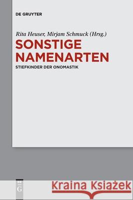 Sonstige Namenarten: Stiefkinder Der Onomastik Heuser, Rita 9783110709544 de Gruyter - książka