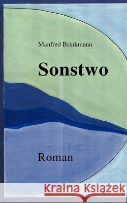 Sonstwo Manfred Brinkmann 9783898113236 Books on Demand - książka