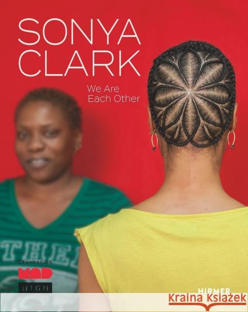 Sonya Clark: We Are Each Other Auther, Elissa 9783777440965 Hirmer Verlag - książka