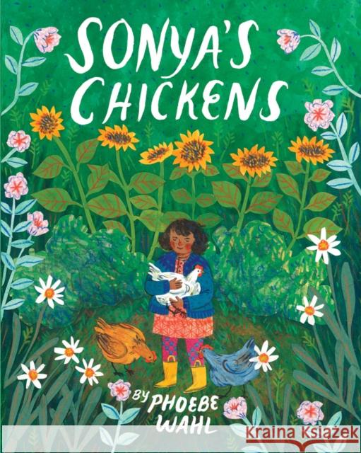 Sonya's Chickens Phoebe Wahl 9781770497894 Tundra Books - książka