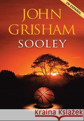 Sooley (Spanish Edition) John Grisham 9781644736869 Vintage Espanol - książka