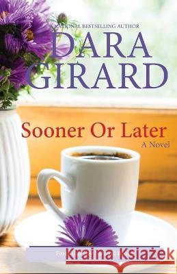 Sooner or Later Dara Girard   9781949764727 Ilori Press Books, LLC - książka