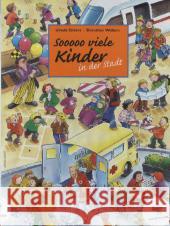 Sooooo viele Kinder in der Stadt Enders, Ursula; Wolters, Dorothee 9783931067953 Zartbitter - książka