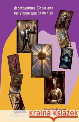 Soothsaying Tarot and the Mantegna Revealed Dino Debenetti 9781393947837 Dino Debenetti - książka