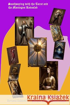 Soothsaying Tarot and the Mantegna Revealed Dino Debenetti 9781999392109 Dino Debenetti - książka