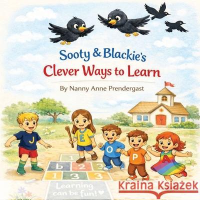 Sooty & Blackie's Clever Ways to Learn Anne Prendergast 9781919321431 Anne Prendergast - książka