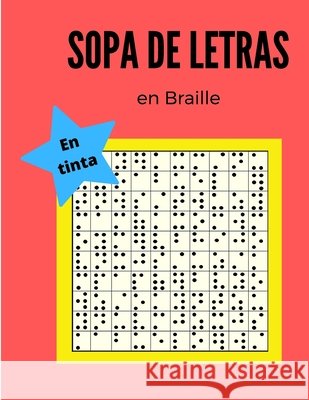Sopa de letras en Braille en tinta: Sopa de Letras en Braille en tinta Creaciones Inclusivas 9798480329124 Independently Published - książka