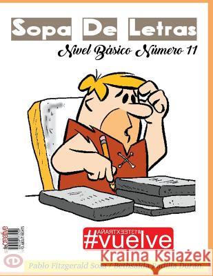 Sopa de Letras Nivel Basico Numero 11 Pablo Fitzgerald Sosa Bethsaida Padilla Duran 9781723035043 Createspace Independent Publishing Platform - książka