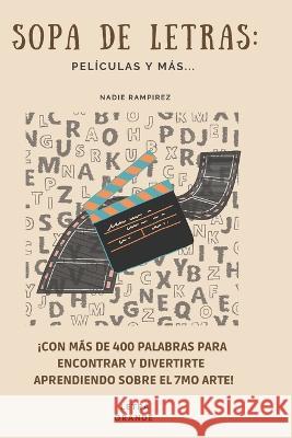 Sopa de Letras: Películas Y Más... Nadie Ramírez 9798356013690 Independently Published - książka