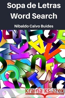 Sopa de letras/ Wordsearch Nibaldo Calv 9781724260055 Createspace Independent Publishing Platform - książka