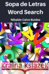 Sopa de letras/ Wordsearch Nibaldo Calv 9781724260055 Createspace Independent Publishing Platform