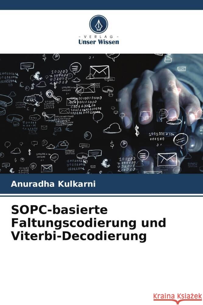 SOPC-basierte Faltungscodierung und Viterbi-Decodierung Anuradha Kulkarni 9786206639510 Verlag Unser Wissen - książka